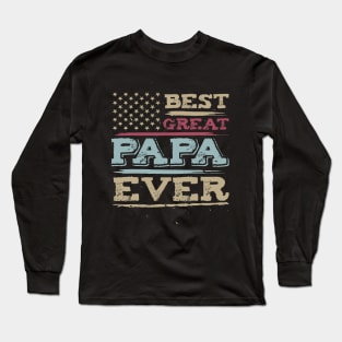 Best Great PAPA Ever For Grandpa With Vintage American Flag Father's Day Long Sleeve T-Shirt